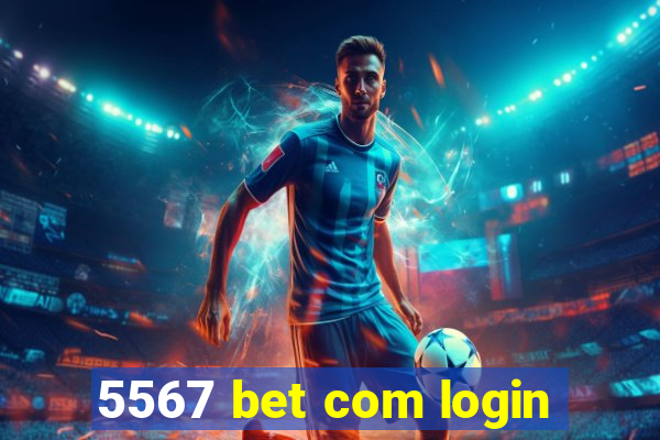 5567 bet com login